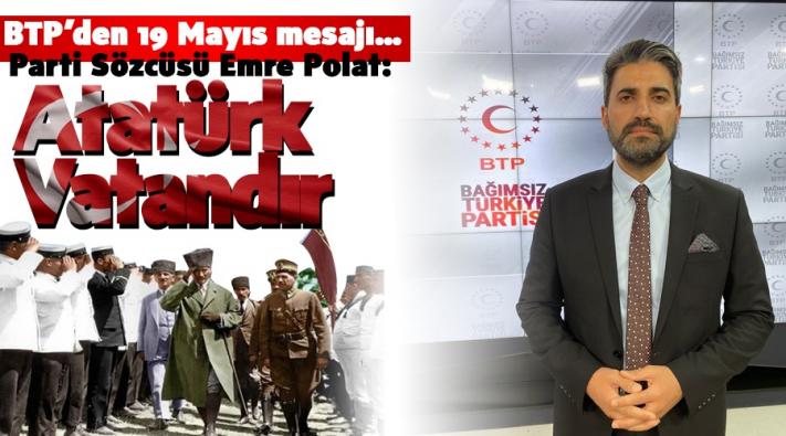 BTP’den 19 Mayıs mesajı…