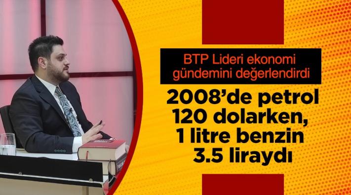 <BTP Lideri Hüseyin Baş Ekonomi Gündemini Değerlendirdi