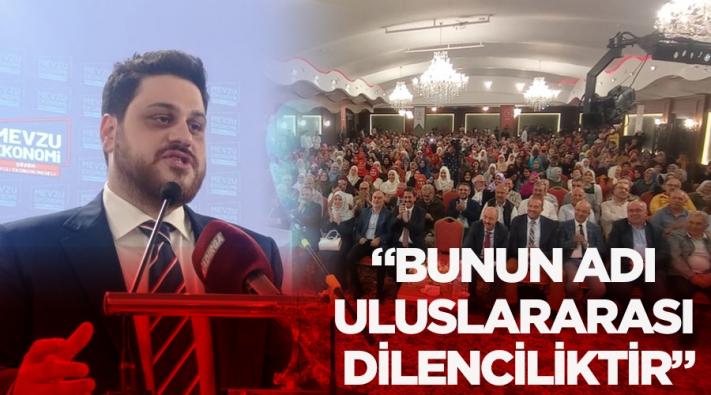 <“Bunun Adı Uluslararası Dilenciliktir”